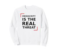 Menace, Motivation, mentalité, Discipline, Citation. Sweatshirt