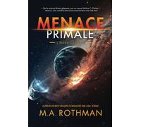 Menace Primale: Un thriller de Hard Science Fiction