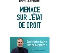 Menace sur l'état de droit Patrice Spinosi (Auteur)
