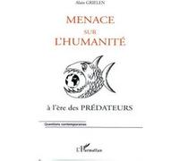 Menace sur l'humanité Alain Grielen (Auteur)
