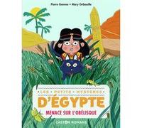 Menace sur l'obélisque Pierre Gemme (Auteur), Mary Gribouille (Illustration)