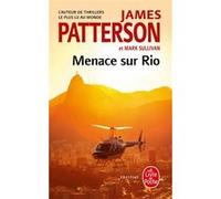 Menace sur Rio James Patterson (Auteur), Mark T. Sullivan (Auteur)