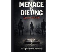 Menace To Dieting: Against All Odds