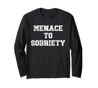 Menace to Sobriety Anniversary Mens Womens Sober AA Recovery Manche Longue
