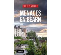 Menaces en Béarn - Thierry Niogret - La Geste - ebook (ePub) - Roman
