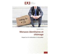 Menaces Identitaires Et Chômage - Impact Sur La Motivation À Retravailler