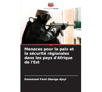 Menaces pour la paix et la sécurité régionales dans les pays d'Afrique de l'Est