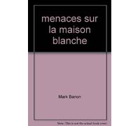 menaces sur la maison blanche