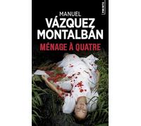Manuel Vazquez Montalban – Ménage à quatre – Points Poche – Roman – Occasion