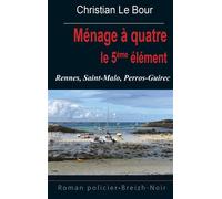 Ménage à quatre Le 5ème élément - Christian Le Bour - Astoure - Poche - Roman