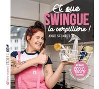 Ménage écolo, efficace et économe: Recettes et conseils anti-gaspi