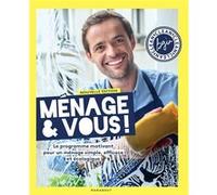 Ménage & vous ! – Programme pour un ménage simple, efficace et écologique – Nouvelle édition enrichie