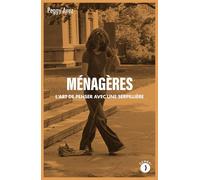 Ménagères - L'art de penser avec une serpillère - Peggy Avez - Les Peregrines Eds - broché - Essai