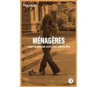 Ménagères - L'art de penser avec une serpillière Peggy Avez (Auteur)