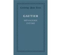 Menagerie intime - Theophile Gautier - Cambridge University Press - Livre en Français - Paperback Theophile GautierTheophile Gautier (Auteur)