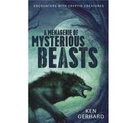 Menagerie of Mysterious Beasts by Ken Gerhard Inconnu (Auteur)
