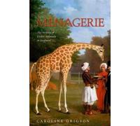 Menagerie: The History of Exotic Animals in England by Grigson, Caroline NEUF