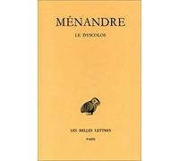Ménandre. Le Dyscolos, tome 1-2ème partie