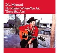 Menard, D.L. - No Matter Where You at There Y