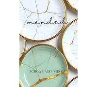 mended: Forgive and Forget