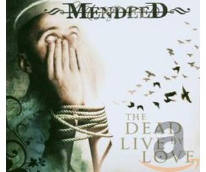 Mendeed - The Dead Live By Love (Ltd.Edt.)