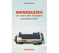 Mendeleïev au cœur des énergies. Enjeux stratégiques des éléments