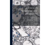 Mendel's Principles Of Heredity; A Defence