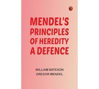 Mendel's principles of heredity: A defence