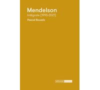 Mendelson: Intégrale (1995-2021)