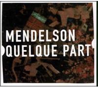 Mendelson - Quelque part