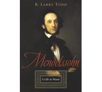 Mendelssohn: A Life in Music