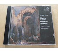 Mendelssohn-Bartholdy, Félix - Motets, op.23, 69 & 78 / Psaume 100 / Missa breve