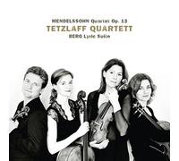 Mendelssohn, Berg Cordes. Quatuor Tetzlaff