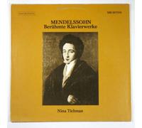 Mendelssohn: Beruhmte Klavierwerke, Nina Tichman (Da Camera-Schallplattenedition, Neckargemund)