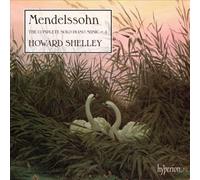 Mendelssohn: Complete Solo Piano Music Vol.4 by Howard Shelley [Audio CD] NEUF