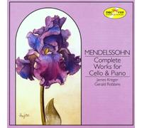 Mendelssohn - Complete Works for Cello & Piano