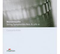 Mendelssohn Concerto - Elatus: Sinfonie Per Archi Nn. 8, 9