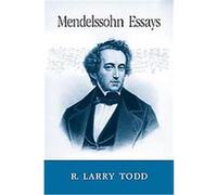 Mendelssohn Essays R. Larry Todd (Auteur)