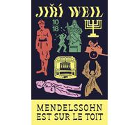 Mendelssohn est sur le toit - Jiri Weil - 10/18 - Poche - Roman