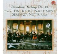 Mendelssohn Felix - Mendelssohn: Octet Mozart: Eine Kleine Nachtmusik Serenata Notturna [Import]