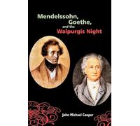 Mendelssohn, Goethe, And The Walpurgis Night