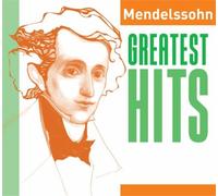 Mendelssohn Greatest Hits