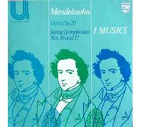Mendelssohn - I Musici - Octet, Op. 20 - String Symphonies Nos. 10 & 12