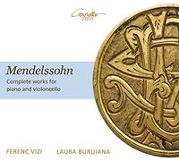 Mendelssohn : Intégrale de L’oeuvre pour Violoncelle et Piano