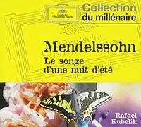 Mendelssohn : Le Songe d'une nuit d'été - Weber : Ouvertures d'Obéron et du Freischütz