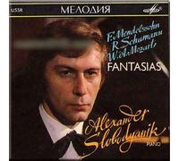 Mendelssohn, Mozart, Schumann - Fantasias - Alexander Slobodyanik