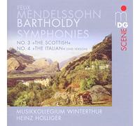 MENDELSSOHN/MUSIKKOLLEGIUM WINTERTHUR/HOLLIGER - Mendelssohn : Symphonies No. 3 "Scottish" & No. 4 "Italian"