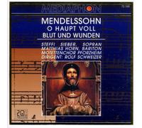 Mendelssohn: O Haupt voll Blut und Wunden - Motetten und Choralkantaten