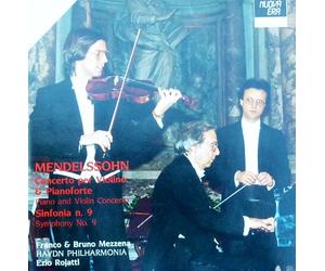 MENDELSSOHN: PIANO AND VIOLIN CONCERTO & SYMPHONY NO. 9 - FRANCO & BRUNO MEZZENA / HAYDN PHILHARMONIA / EZIO TOJATTI - NUOVA ERA 1987