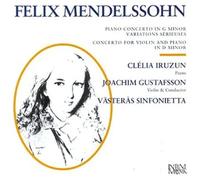 Mendelssohn: Piano Concerto In G Minor / Concerto For Violin And Piano In D Minor